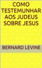 Como testemunhar aos judeus sobre Jesus - eBook