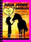 Julia Jones' Tagebuch - Teil 8 - Traum-Pony-Rausch - eBook