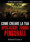 Come creare la tua apocalisse zombie personale - eBook