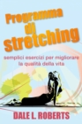 Programma di stretching: semplici esercizi per migliorare la qualita della vita - eBook