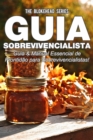 Guia Sobrevivencialista : Guia & Manual Essencial de Prontidao para Sobrevivencialistas! - eBook