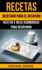 Recetas: Recetario para el Desayuno: Recetas e Ideas Asombrosas para Desayunar - eBook