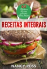 Receitas integrais: as 65 melhores receitas para uma dieta integral por Nancy Ross - eBook