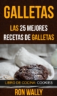 Galletas: Las 25 mejores recetas de galletas (Libro de cocina: Cookies) - eBook