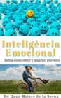 A Inteligencia Emocional   Aprenda a Tirar O Maximo Proveito - eBook
