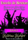 Escola de Bruxas Livro 1  Academia para Jovens Bruxas Refinadas de Senhorita Moffat - eBook