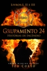 Grupamento 24: Historias de Incendio - Livros I, II e III - eBook