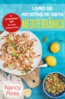 Livro de Receitas de Dieta Mediterranica: As 47 Receitas TOP da Dieta Mediterranica - eBook