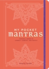 My Pocket Mantras : Powerful Words to Connect, Comfort, and Protect - Book