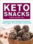 Keto Snacks : From Sweet and Savory Fat Bombs to Pizza Bites and Jalapeno Poppers, 100 Low-Carb Snacks for Every Craving - Book