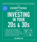 The Everything Guide to Investing in Your 20s & 30s : Your Step-by-Step Guide to: * Understanding Stocks, Bonds, and Mutual Funds * Maximizing Your 401(k) * Setting Realistic Goals * Recognizing the R - eBook