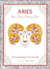 Aries: Your Cosmic Coloring Book : 24 Astrological Designs for Your Zodiac Sign! - Book