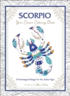 Scorpio: Your Cosmic Coloring Book : 24 Astrological Designs for Your Zodiac Sign! - Book