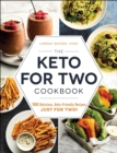 The Keto for Two Cookbook : 100 Delicious, Keto-Friendly Recipes Just for Two! - eBook