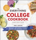 The Everything College Cookbook, 2nd Edition : 300 Easy and Budget-Friendly Recipes for Beginner Cooks - eBook