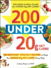 200 under 20g Net Carbs : 200 Keto Diet-Friendly Recipes to Keep You under 20g Net Carbs Every Day! - eBook