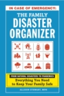 In Case of Emergency: The Family Disaster Organizer : From Natural Disasters to Pandemics, Everything You Need to Keep Your Family Safe - Book