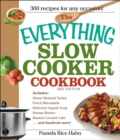 The Everything Slow Cooker Cookbook, 2nd Edition : Easy-to-Make Meals That Almost Cook Themselves! - eBook