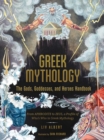 Greek Mythology: The Gods, Goddesses, and Heroes Handbook : From Aphrodite to Zeus, a Profile of Who's Who in Greek Mythology - Book