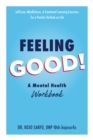 Feeling Good! : A Mental Health Workbook - Book