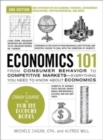 Economics 101, 2nd Edition : From Consumer Behavior to Competitive Markets—Everything You Need to Know about Economics - Book