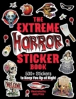 The Extreme Horror Sticker Book : 500+ Stickers to Keep You Up at Night - Book