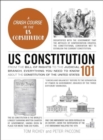 Us Constitution 101 : From the Bill of Rights to the Judicial Branch, Everything You Need to Know about the Constitution of the United States - Book