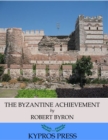 The Byzantine Achievement - eBook