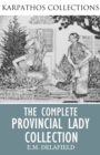 The Complete Provincial Lady Collection - eBook