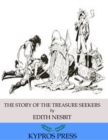 The Story of the Treasure Seekers - eBook