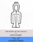 The Story of the Amulet - eBook