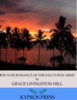 The War Romance of the Salvation Army - eBook