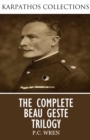 The Complete Beau Geste Trilogy - eBook