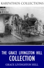 The Grace Livingston Hill Collection - eBook