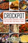 Crockpot : 65 Delicious Crockpot Recipes For You And Your Whole Family - eBook