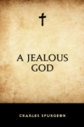 A Jealous God - eBook
