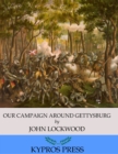 Our Campaign Around Gettysburg - eBook