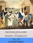 The Story of Slavery - eBook