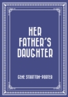 Her Father's Daughter - eBook