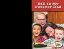 Bill Is My Forever Dad - eBook