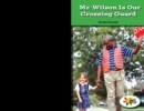 Mr. Wilson Is Our Crossing Guard - eBook