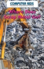 Where Does Scrap Metal Go? : Sharing and Reusing - eBook