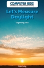 Let's Measure Daylight : Organizing Data - eBook