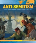 Anti-Semitism : Jewish Immigrants Seek Safety in America (1881-1914) - eBook