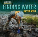 Finding Water in the Wild - eBook
