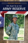 My Aunt Is in the Army Reserve - eBook