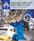 Building Aircraft and Spacecraft : Aerospace Engineers - eBook