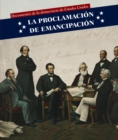 La Proclamacion de Emancipacion (Emancipation Proclamation) - eBook