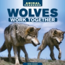 Wolves Work Together - eBook