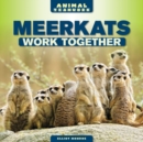 Meerkats Work Together - eBook